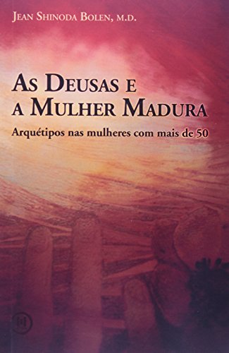 As Deusas E A Mulher Madura (Em Portuguese do Brasil)