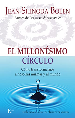 El millonésimo círculo : cómo transformarnos a nosotras mismas y al mundo (Psicología)