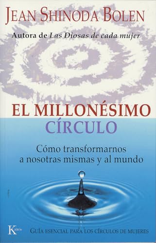 El millonésimo círculo : cómo transformarnos a nosotras mismas y al mundo (Psicología)