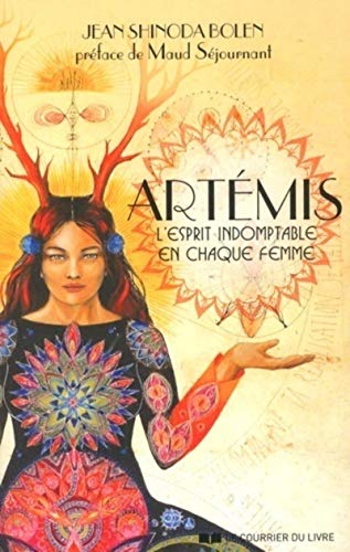 Artemis : L'esprit indomptable en chaque femme ! von COURRIER LIVRE