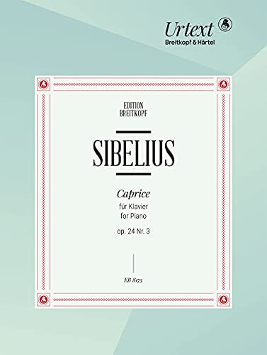 Caprice op. 24/3 für Klavier - Urtext nach der Gesamtausgabe ""Jean Sibelius Werke"" (JSW) (EB 8173)