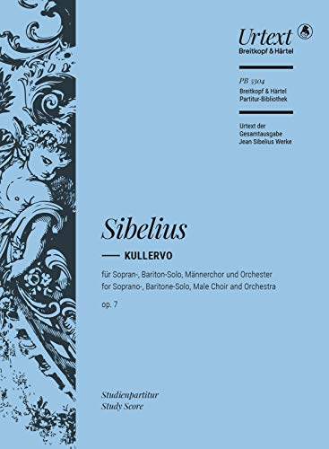 Kullervo op. 7 - Symphonisches Gedicht - Urtext nach der Gesamtausgabe ""Jean Sibelius Werke"" (JSW) - Studienpartitur (PB 5304)