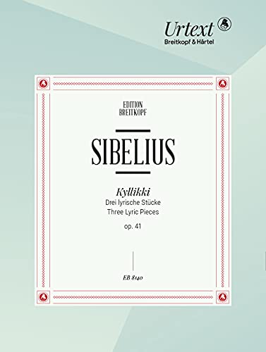 Kyllikki op. 41 - 3 lyrische Stücke für Klavier - Urtext nach der Gesamtausgabe ""Jean Sibelius Werke"" (JSW) (EB 8140)