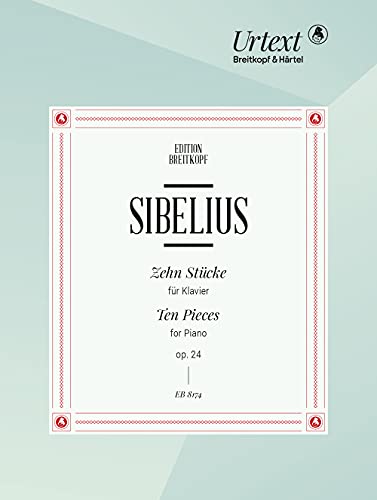 Zehn Stücke op. 24 für Klavier - Urtext nach der Gesamtausgabe ""Jean Sibelius Werke"" (JSW) (EB 8174) von Breitkopf & Härtel