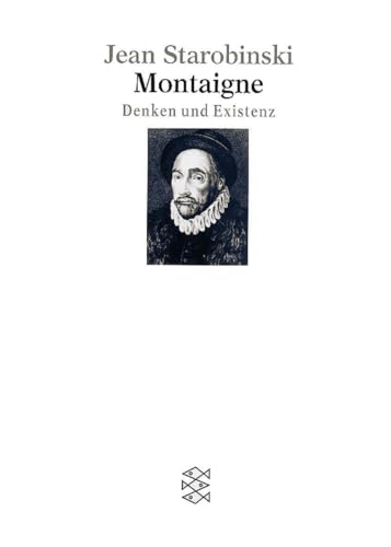 Montaigne: Denken und Existenz von FISCHERVERLAGE