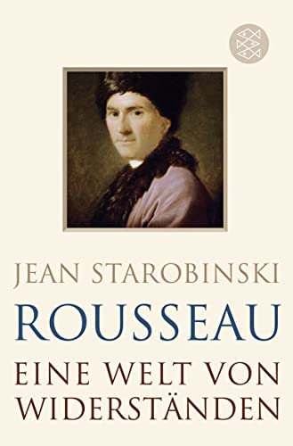Rousseau: Eine Welt von Widerständen von FISCHERVERLAGE