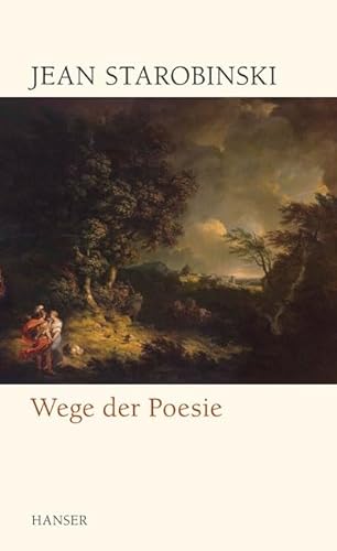 Wege der Poesie: Schriftenreihe der Deutschen Akademie für Sprache und Dichtung, Band 23 (Akademie Band 23) von Carl Hanser Verlag GmbH & Co. KG