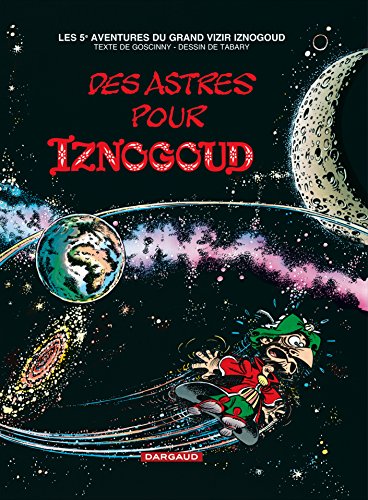 Iznogoud Tome 5 : Des astres pour Iznogoud Iznogoud Tome 5 : Des astres pour Iznogoud von Dargaud