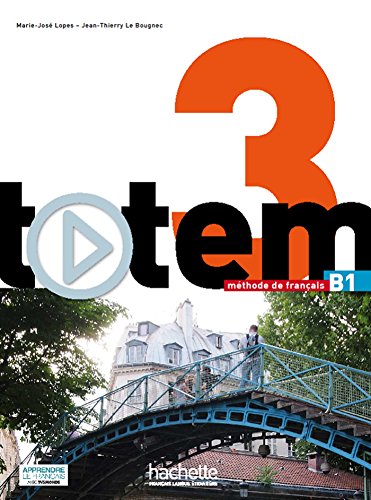 Totem 3: Livre de L'Eleve + DVD-ROM + Manuel Numerique Eleve: Totem 3: Livre de L'Eleve + DVD-ROM + Manuel Numerique Enrichi Pour L'Apprenant (B1): ... B1 + DVD-Rom + manuel numerique simple