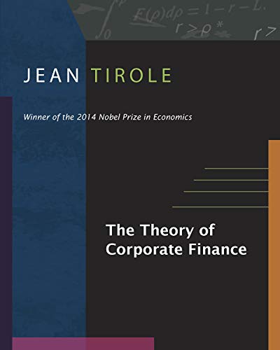 The Theory of Corporate Finance. The Theory of Corporate Finance