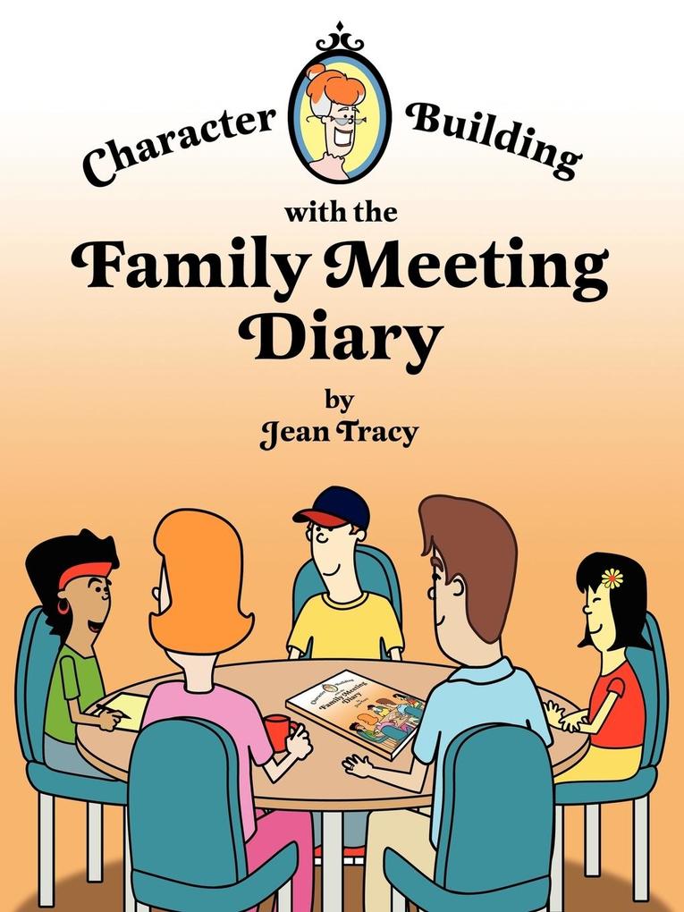 Character Building with the Family Meeting Diary von AuthorHouse