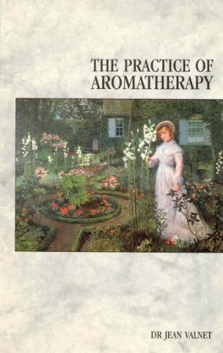 The Practice Of Aromatherapy von Roxy