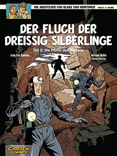 Blake und Mortimer 17: Der Fluch der dreißig Silberlinge, Teil 2: Die Pforte des Orpheus (17) von Carlsen Verlag GmbH