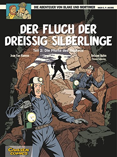 Blake und Mortimer 17: Der Fluch der dreißig Silberlinge, Teil 2: Die Pforte des Orpheus (17) Blake und Mortimer 17: Der Fluch der dreißig Silberlinge, Teil 2: Die Pforte des Orpheus (17) von Carlsen Verlag GmbH