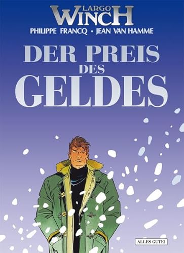 Largo Winch, Bd. 13: Der Preis des Geldes