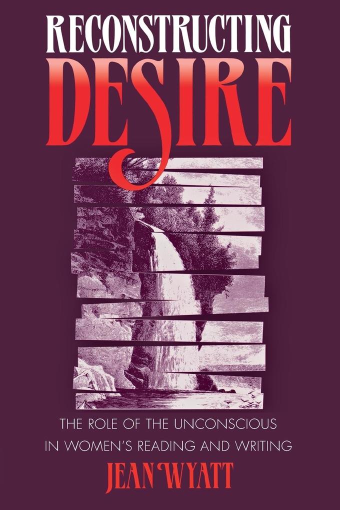 Reconstructing Desire von The University of North Carolina Press