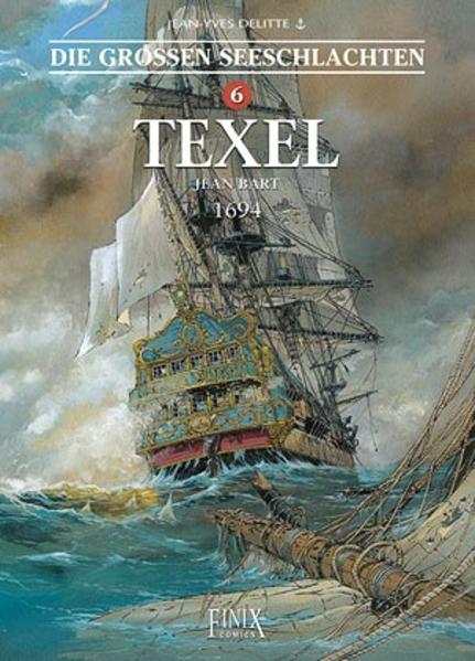 Die Großen Seeschlachten 6. Texel von Finix Comics e.V.