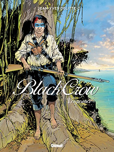 Black Crow - Tome 05 : Vengeance von GLÉNAT BD
