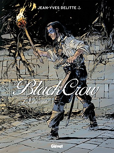 Black Crow - Tome 06 : L'Eldorado