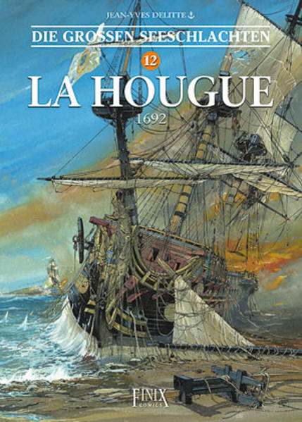 Die Großen Seeschlachten 12 - La Hougue 1692 von Finix Comics e.V.