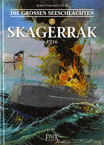 Die Großen Seeschlachten: Band 2: Skagerrak von Finix Comics e.V.