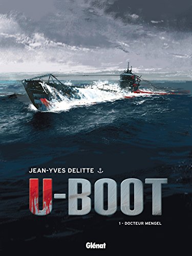 U-Boot NE - Tome 01 : Docteur Mengel
