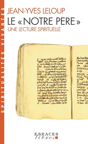Le "Notre Père" (Espaces Libres - Spiritualités Vivantes): Une lecture spirituelle