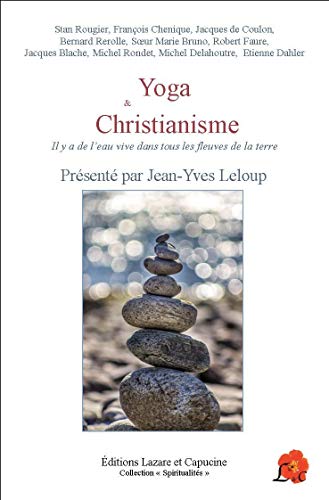 Yoga et Christianisme: Il y a de l'eau vive dans tous les fleuves de la terre