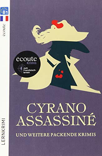 Cyrano Assassiné: Écoute-Krimis zum Französischlernen / Lektüre (Spotlight Lektüren – Krimis)