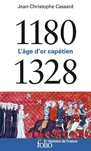 1180-1328: L'âge d'or capétien von FOLIO