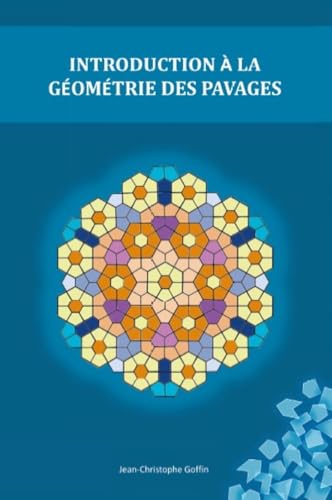 Introduction à la géométrie des pavages Introduction à la géométrie des pavages von PUBLISHROOM