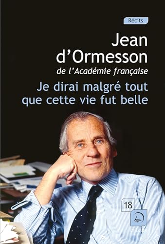 Je dirai malgré tout que cette vie fut belle (Volume 2)
