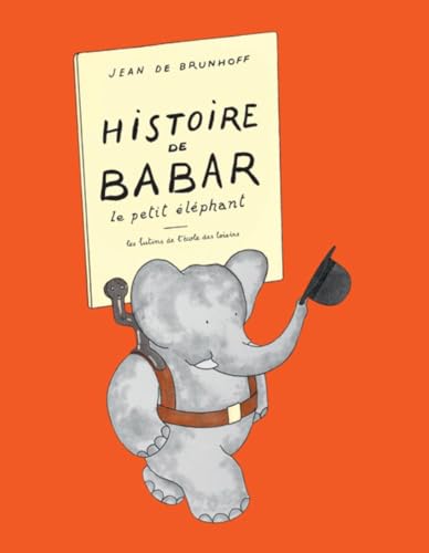 Histoire de Babar: LE PETIT ELEPHANT