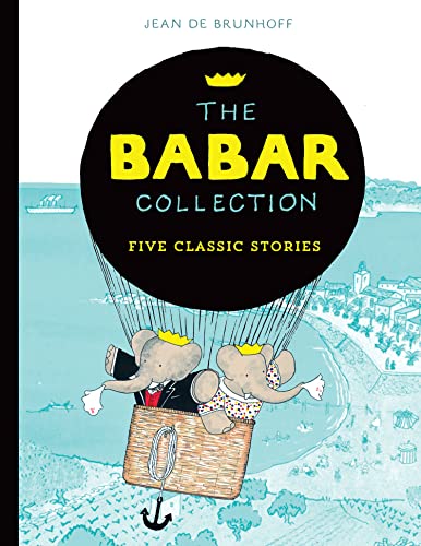 The Babar Collection: The classic illustrated picture book about an adventurous elephant von Farshore