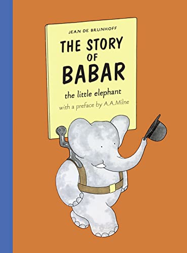 The Story of Babar: The classic illustrated picture book about an adventurous elephant