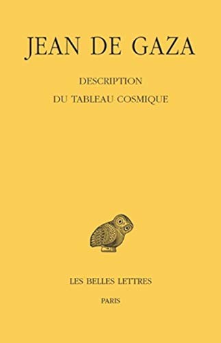 Jean de Gaza, Description Du Tableau Cosmique (Collection Des Universites De France, Band 515) von Les Belles Lettres