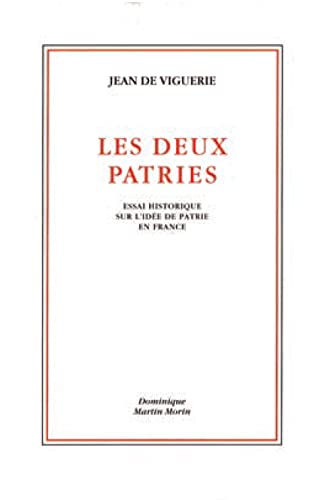 Les deux Patries (3e édition corrigée et augmentée): Essai historique sur l'idée de patrie en France von DMM