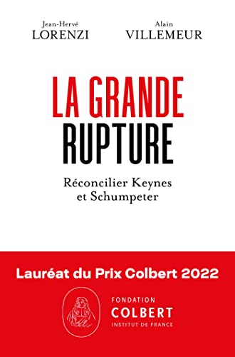 La Grande rupture: Réconcilier Keynes et Schumpeter von JACOB