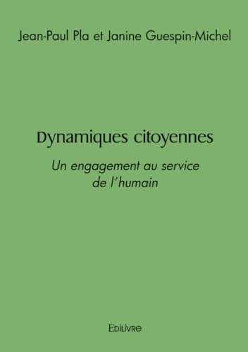 Dynamiques citoyennes: Un engagement au service de l'humain von Edilivre