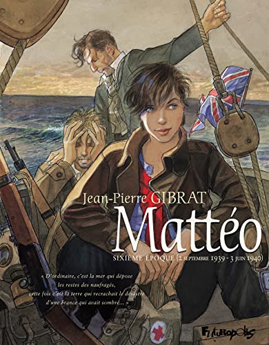 Mattéo: Sixième époque (2 septembre 1939 - 3 juin 1940) (6)