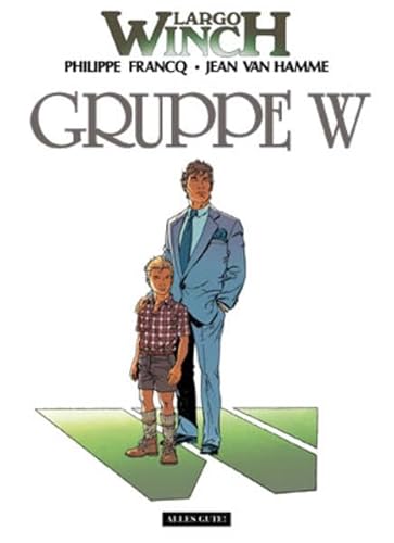 Largo Winch, Bd. 2, Gruppe W Largo Winch, Bd. 2, Gruppe W
