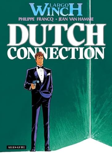Largo Winch, Bd. 6, Dutch Connection