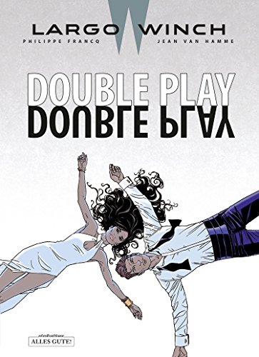 Largo Winch 19: Double Play von Schreiber + Leser