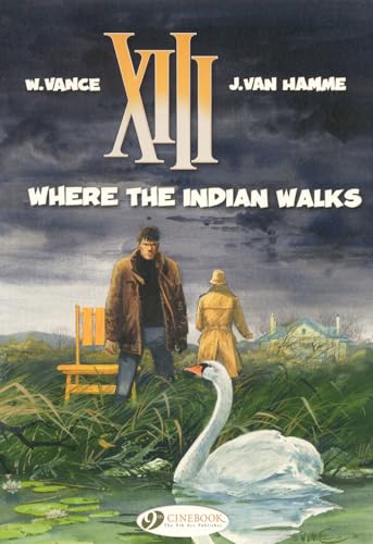 XIII 2: Where the Indian Walks