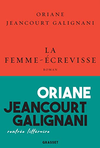 La femme-écrevisse: roman - collection Le Courage dirigée par Charles Dantzig von GRASSET