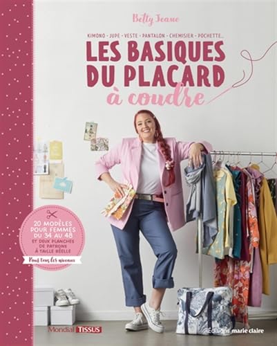 Les basiques du placard à coudre: 20 modèles pour femmes du 34 au 48