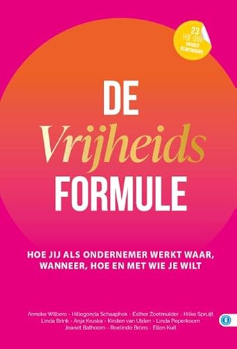 De vrijheidsformule: Hoe jij als ondernemer werkt waar, wanneer, hoe en met wie je wilt (Hoe dan? serie) von Expertboek