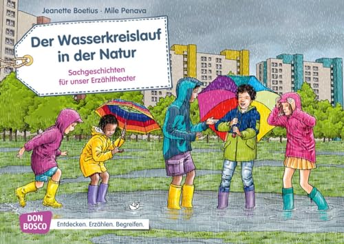 Der Wasserkreislauf in der Natur. Kamishibai Bildkartenset: Entdecken - Erzählen - Begreifen: Sachgeschichten (Sachgeschichten für unser Erzähltheater) von Don Bosco Medien GmbH