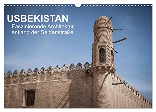Usbekistan - Faszinierende Architektur entlang der Seidenstraße (Wandkalender 2024 DIN A3 quer), CALVENDO Monatskalender