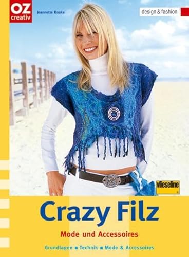 Crazy Filz: Mode und Accessoires. design & fashion
